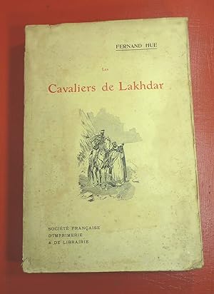 Les Cavaliers de Lakhdar. Roman Algérien.
