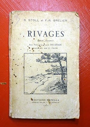 Rivages - Roman charentais. Préface de Jacques Delamain.