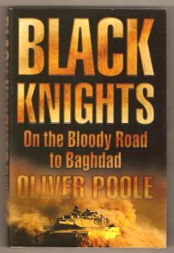 BLACK KNIGHTS : On the Bloody Road to Baghdad