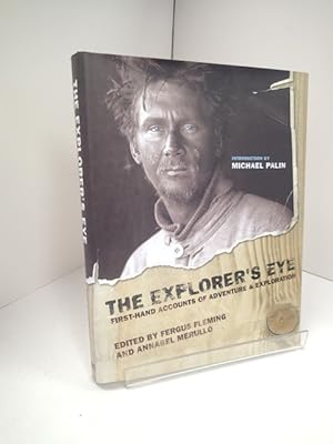 The Explorer's Eye: First-hand Accounts of Adventure and Exploration