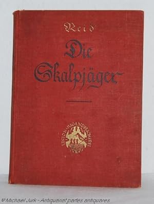 Die Skalpjäger. Nach Mayne Reid bearbeitet von A. H. Fogowitz.