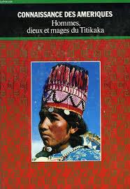 Hommes, dieux et mages du Titikaka