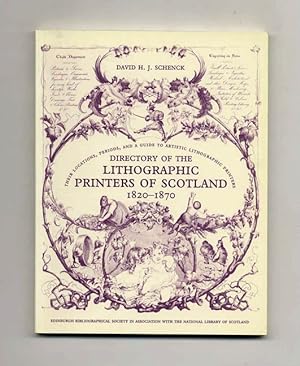 Directory Of The Lithographic Printers Of Scotland 1820-1870: Their Locations, Periods, And A Gui...