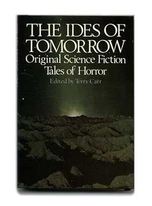 The Ides Of Tomorrow. Original Science Fiction Tales Of Horror - 1st Edition/1st Printing