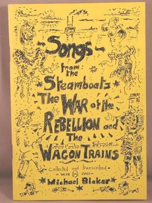 Songs from the Steamboats, The War of the Rebellion and The Wagon Trains.