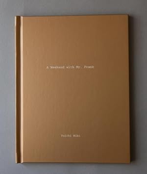 A Weekend with Mr. Frank: A Book of Five Reproductions and One Original Print