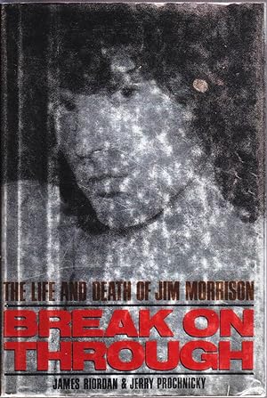 Break On Through- The Life And Death Of Jim Morrison