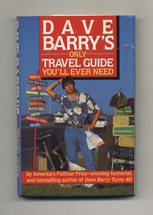 Dave Barry's Only Travel Guide You'll Ever Need - 1st Edition/1st Printing