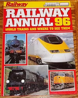Railway Annual 96, World Trains and Where to See Them