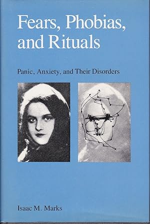 Fears, Phobias, and Rituals. Panic, Anxiety, and their Disorders.