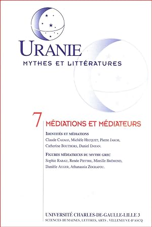 Uranie 7 : Médiations et médiateurs Identités et médiations - Figures médiatrices du mythe grec