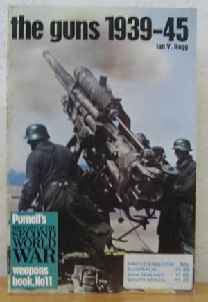 The Guns 1939-1945: Weapons Book #11