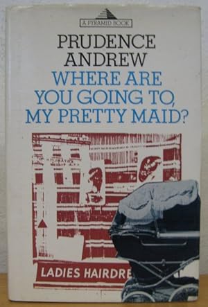 Where are you going to my pretty maid? [First Edition]