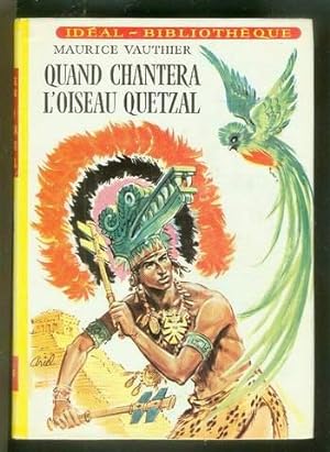 Quand Chantera Loiseau Quetzal. (French language book).