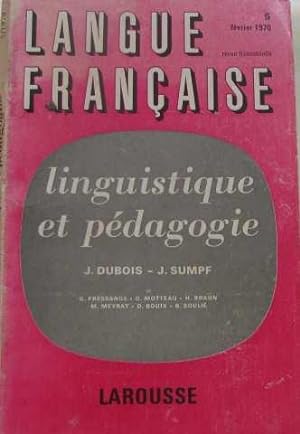 Langue française n°5 février 1970 : linguistique et pédagogie