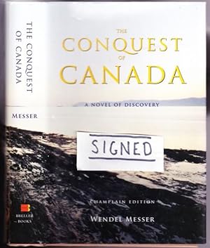 The Conquest of Canada: A Novel of Discovery -(Champlain Edition)- -(SIGNED)-