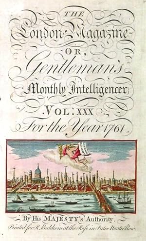 THE LONDON MAGAZINE OR, GENTLEMANS MONTHLY INTELLIGENCER VOL. XXX FOR THE YEAR 1761. Title pag...