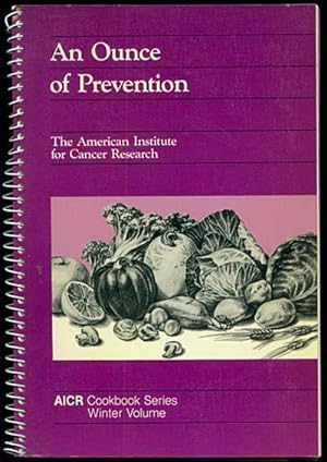 AN OUNCE OF PREVENTION AICR Cookbook Series Winter Volume