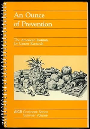 AN OUNCE OF PREVENTION AICR Cookbook Series Summer Volume