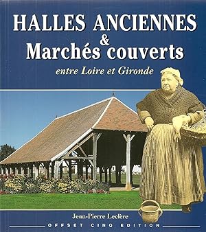 Halles anciennes & Marchés couverts entre Loire et Gironde
