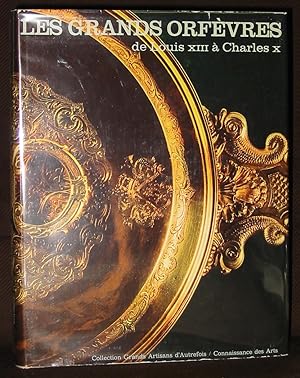 Les Grands Orfèvres de Louis XIII à Charles X