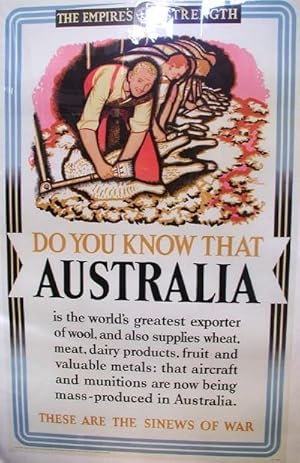The Empire's Strength poster series. "Do You Know That Australia is the world's greatest exporter...