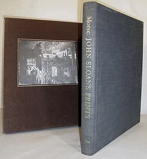 John Sloan's Prints A Catalogue Raisonne of The Etchings, Lithographs, & Posters
