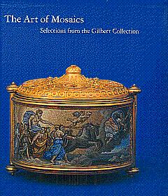 The Art of Mosaics: Selections from the Gilbert Collection