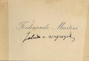 Breve messaggio autografo, su biglietto da visita intestato: "Ferdinando Martini". Testo: "Saluta...