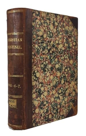 The Christian Sentinel. Bound volume containing Volumes 1 and 2 (April 1845- March 1847)