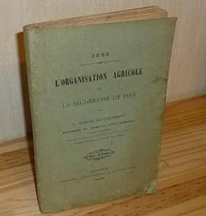 L'Organisation agricole et la sécheresse de 1893. Orthez. Imprimerie Goude-Dumesnil. 1893.