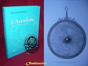 L'ASTROLABE. Histoire, théorie et pratique