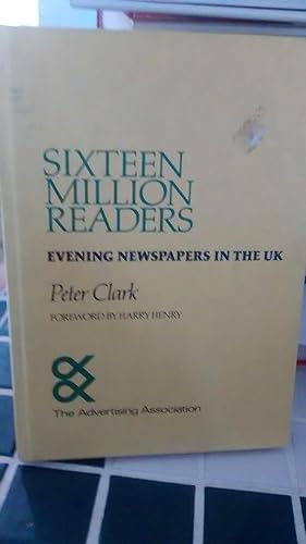 SIXTEEN MILLION READERS: Evening Newspapers in the UK