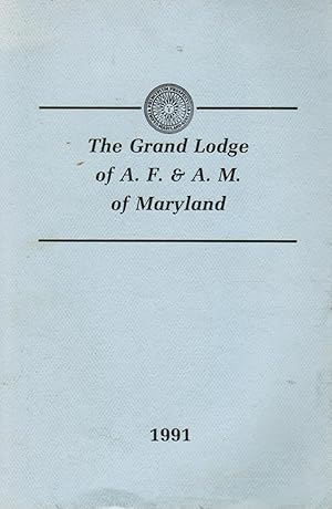 The Grand Lodge of A. F. & A. M. of Maryland: Proceedings