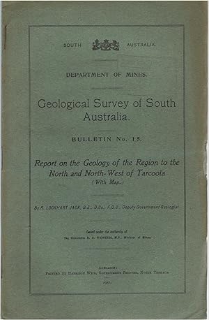 Report on the Geology of the Region to the North and North-West of Tarcoola.