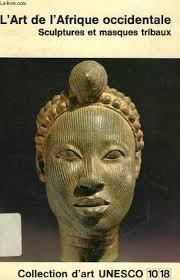 L'art de l'Afrique occidentale. Sculptures et masques tribaux.