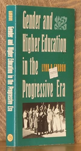 GENDER AND HIGHER EDUCATION IN THE PROGRESSIVE ERA