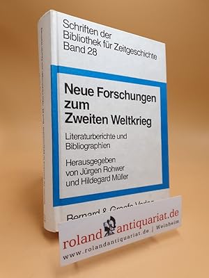 Neue Forschungen zum Zweiten Weltkrieg : Literaturberichte und Bibliographien aus 67 Ländern. In ...