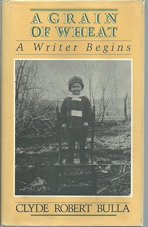 A Grain of Wheat: A Writer Begins