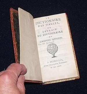 Le dictionnaire des Halles, ou Extrait de l'Academie françoise.