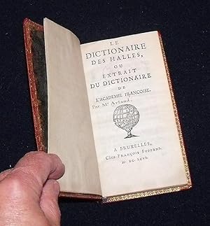 Le dictionnaire des Halles, ou Extrait de l'Academie françoise.