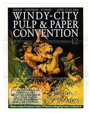 Windy City Pulp & Paper Convention 112 (2012) / Featuring: Edgar Rice Burroughs - Tarzan of the A...