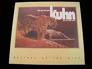 THE ART OF BOB KUHN: Masters of the Wild SIGNED FIRST EDITION
