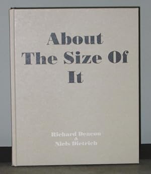 Richard Deacon : About the Size of It