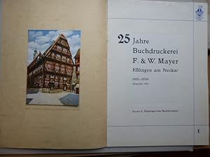 25 Jahre Buchdruckerei F. & W. Mayer Eßlingen am Neckar 1905 - 1930. Ehemals L. Harburger'sche Bu...