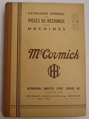 McCormick : Catalogue général des pièces de rechange pour machines . N° 37