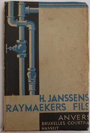 H. Janssens Raymaekers Fils . Catalogue n° 11 . Tuyaux, raccords, brides, tuyaux à ailettes, radi...