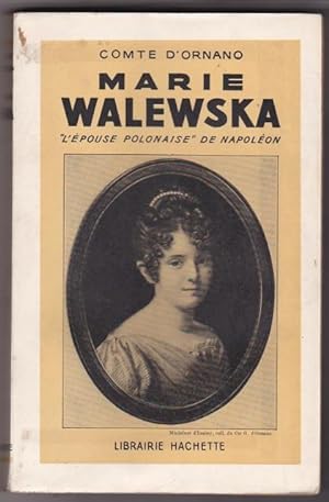 Marie Walewska - L'epouse Polonaise De Napoleon