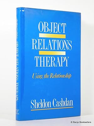 Object Relations Therapy: Using the Relationship