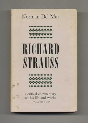 Richard Strauss: A Critical Commentary on His Life and Works